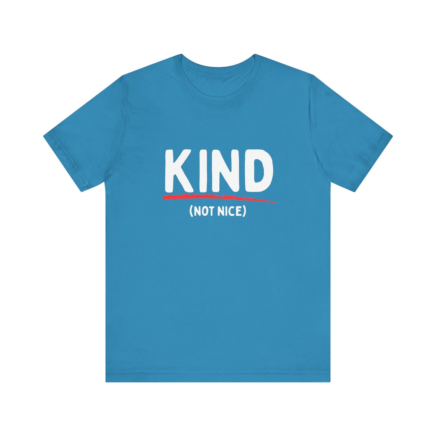 Kind (not nice) Unisex Tee | Casual Streetwear, Graphic T-Shirt, Summer Fashion, Everyday Wear, Gift for Him/Her