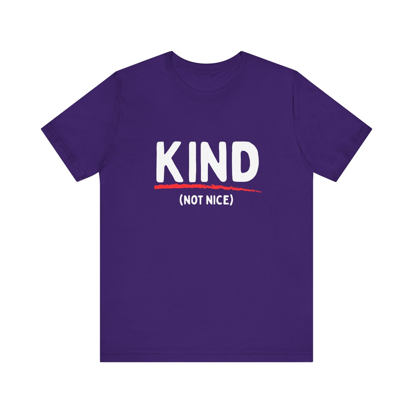 Kind (not nice) Unisex Tee | Casual Streetwear, Graphic T-Shirt, Summer Fashion, Everyday Wear, Gift for Him/Her