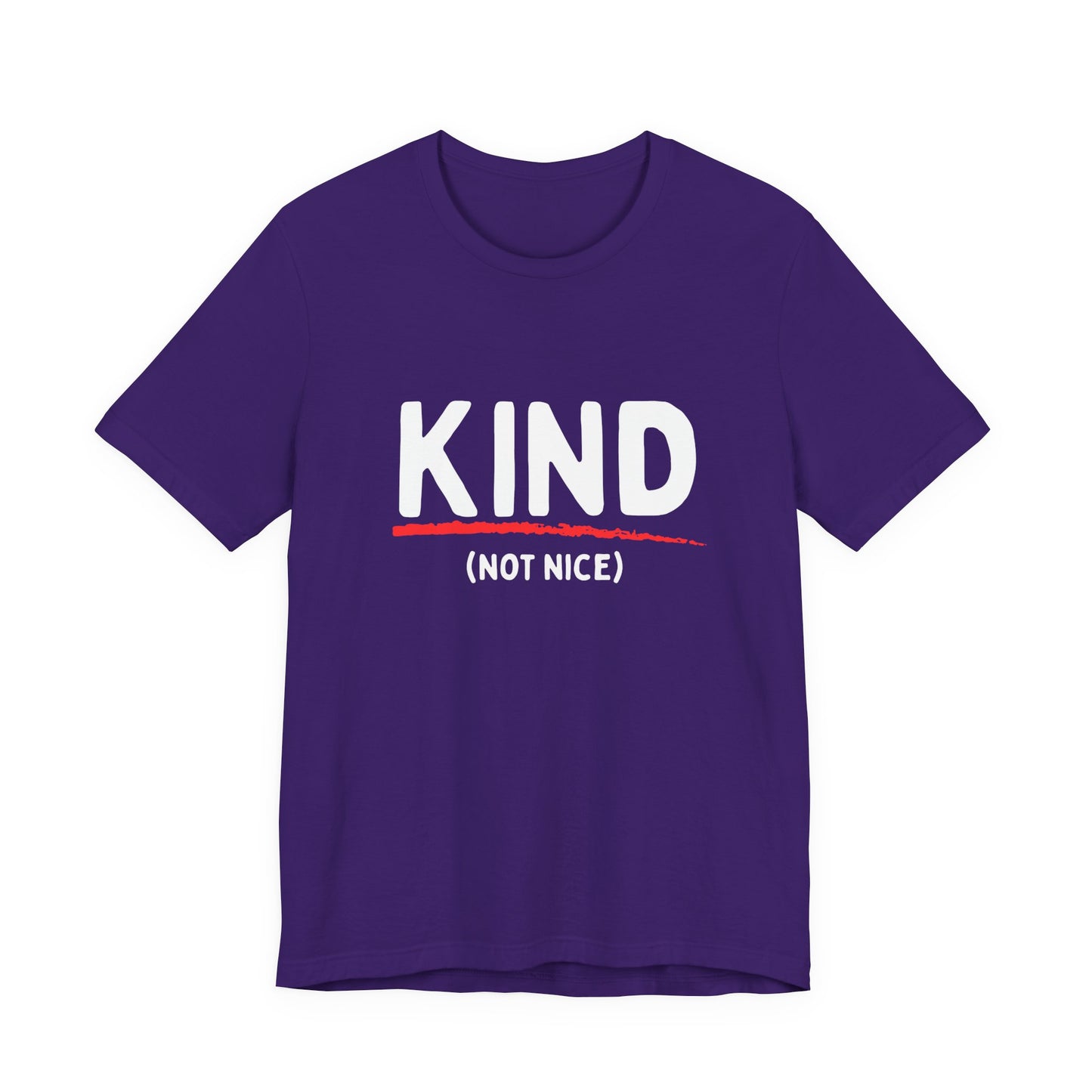 Kind (not nice) Unisex Tee | Casual Streetwear, Graphic T-Shirt, Summer Fashion, Everyday Wear, Gift for Him/Her